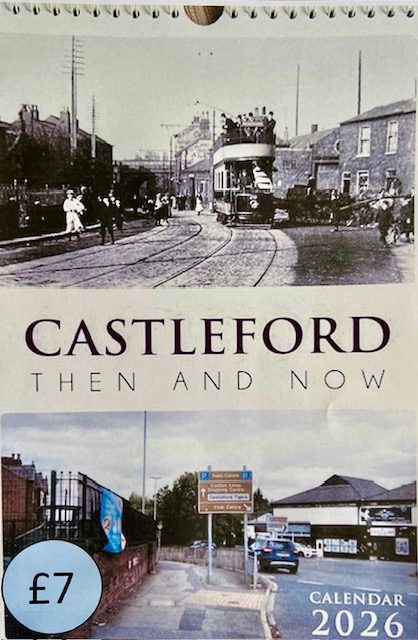 Friends of Castleford library Castleford then and now 2026 calendar is now on sale at £7 available from the library Twelve black and white photographs which includes the great flood of 1946 and the miners marching in 1903 shows Castleford in a bygone age, they are accompanied by the same modern view. There is a limited number of calendars available they make a great Christmas present and a nice keepsake